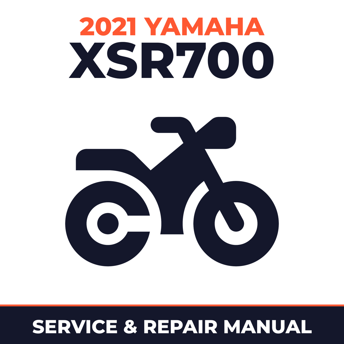 2021 Yamaha XSR700 Service and Repair Manual - motorcycle workshop manual cover