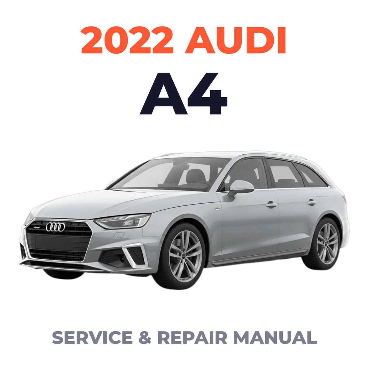2022 Audi A4 Service and Repair Manual
