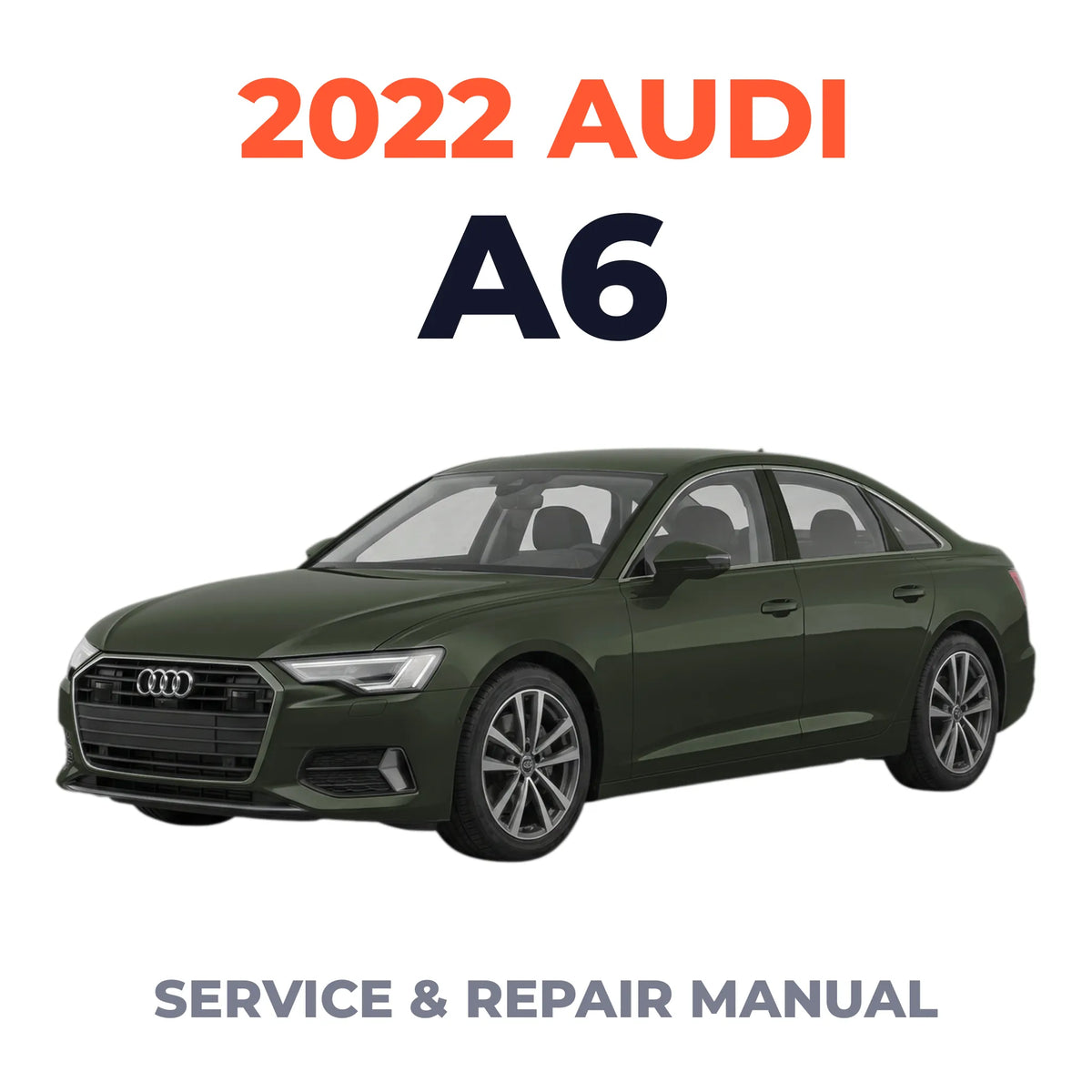 2022 Audi A6 Service and Repair Manual