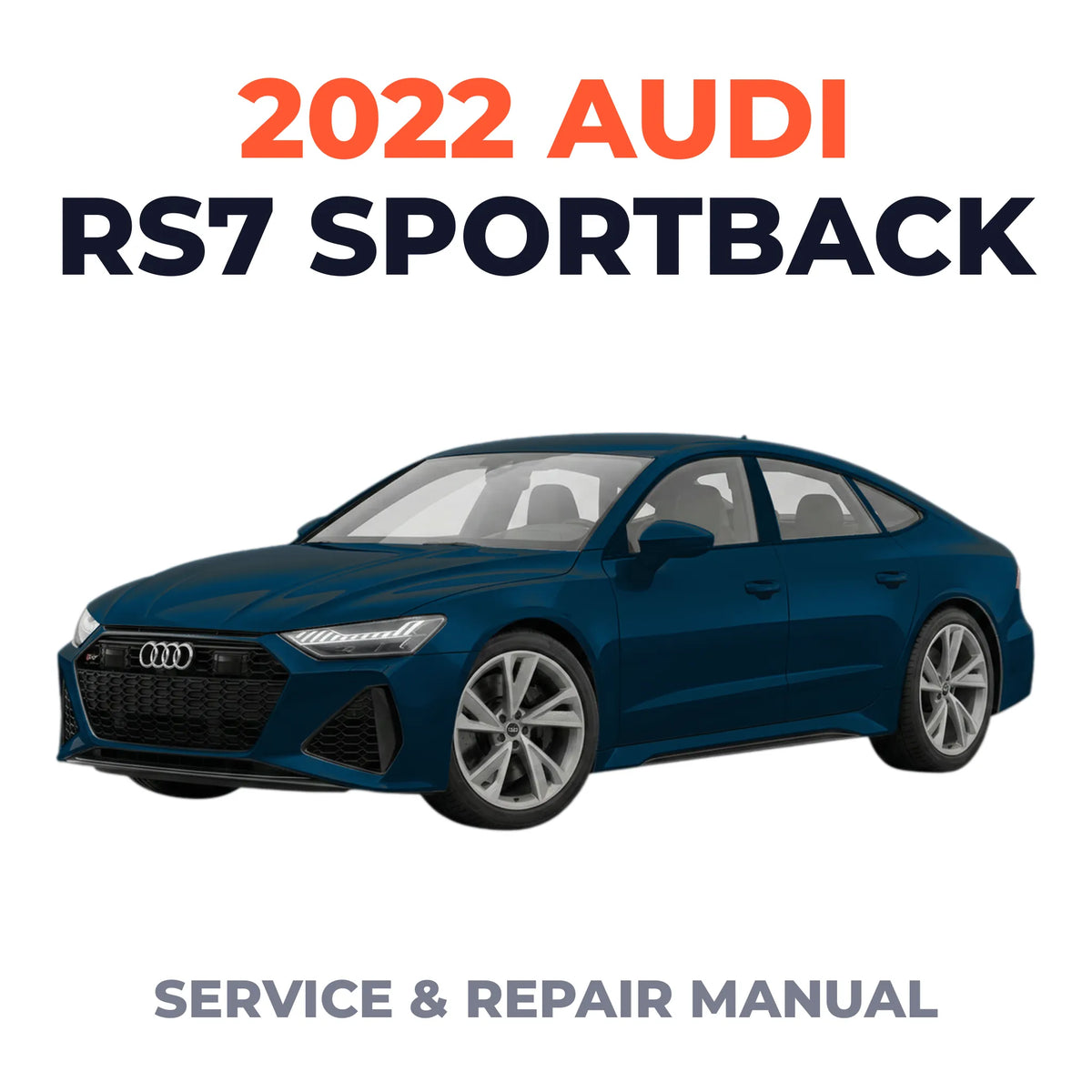2022 Audi RS7 Sportback Service and Repair Manual