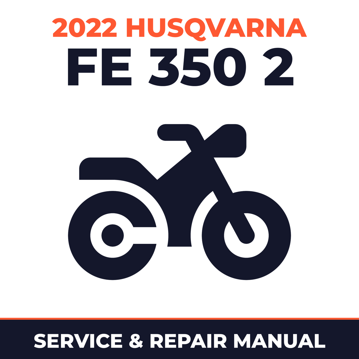 2022 Husqvarna FE 350 2 Service and Repair Manual - motorcycle workshop manual cover
