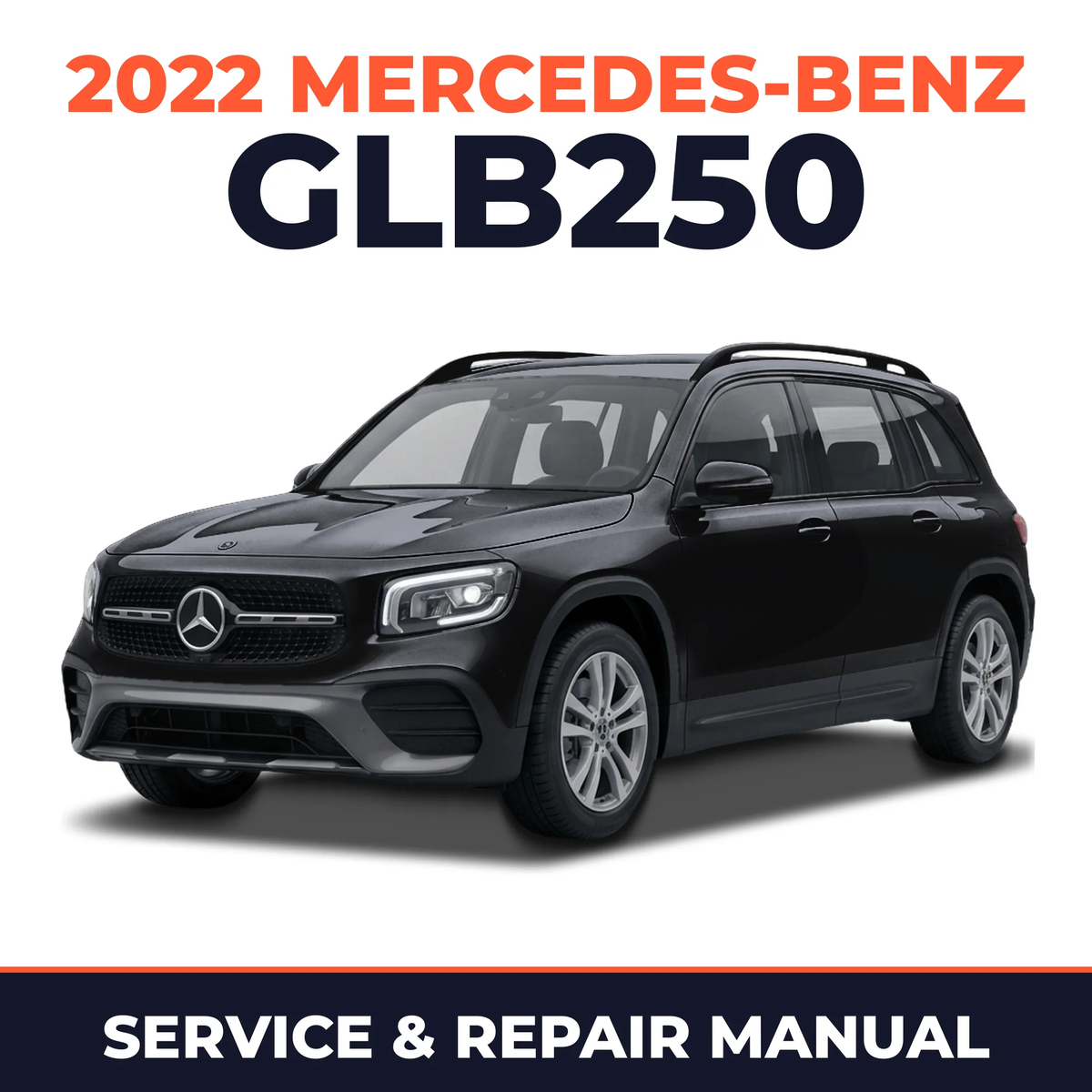 2022 Mercedes-Benz GLB250 service and repair manual cover with vehicle photo