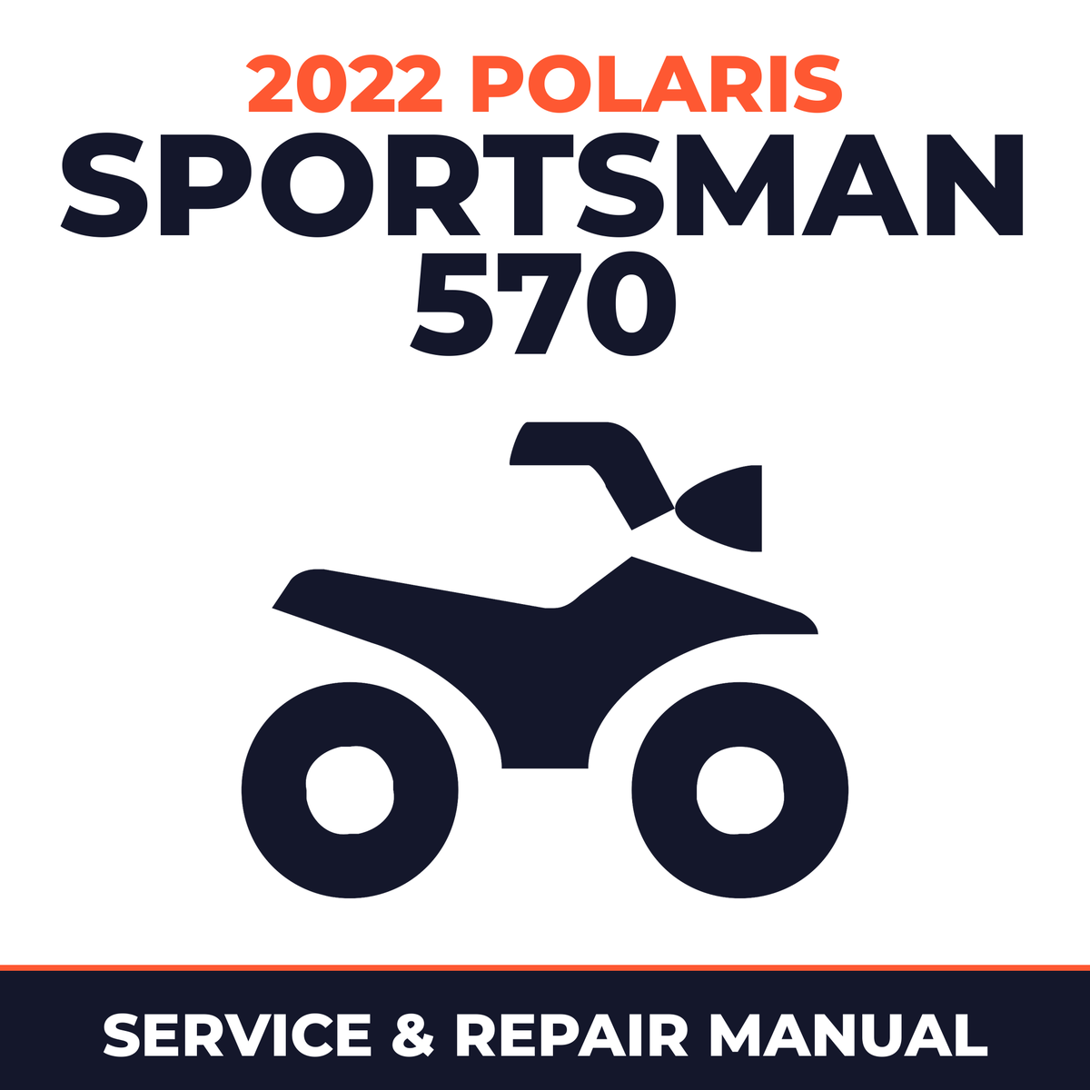 2022 Polaris Sportsman 570 Service and Repair Manual - ATV workshop manual cover
