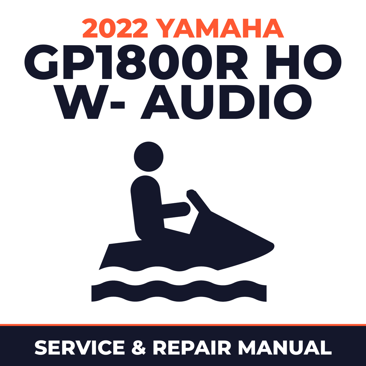 2022 Yamaha GP1800R HO w- audio Service and Repair Manual - personal watercraft workshop manual cover