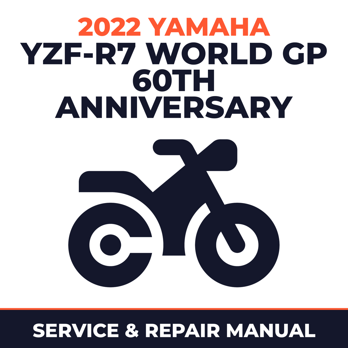 2022 Yamaha YZF-R7 WORLD GP 60th ANNIVERSARY Service and Repair Manual - motorcycle workshop manual cover