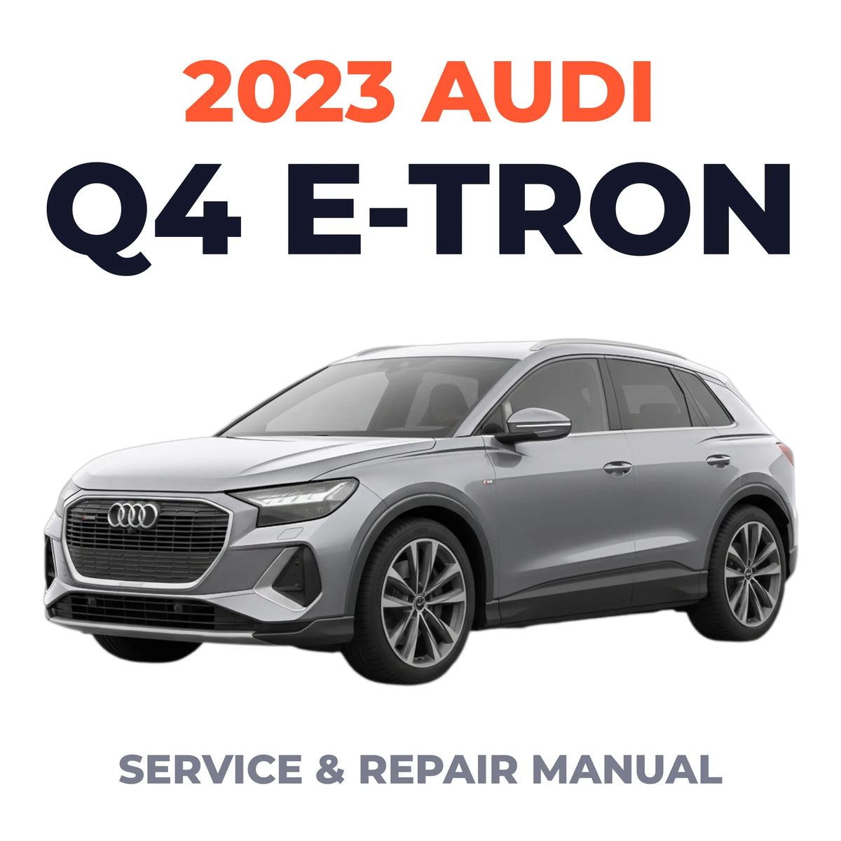 2023 Audi Q4 e-tron Service and Repair Manual