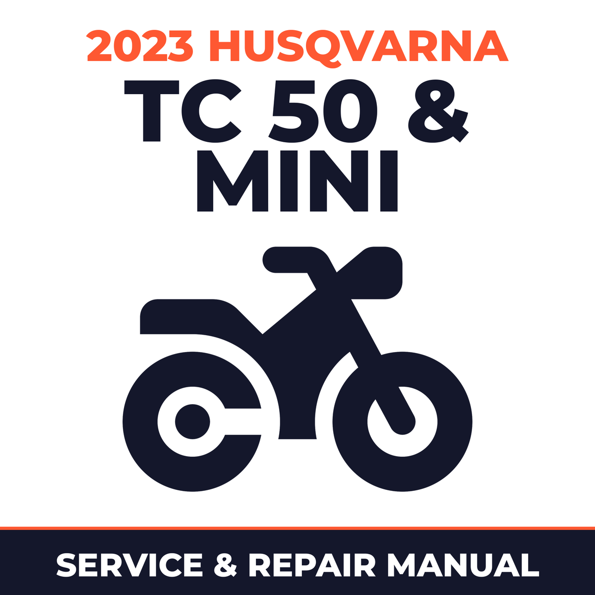 2023 Husqvarna TC 50 & Mini Service and Repair Manual - motorcycle workshop manual cover