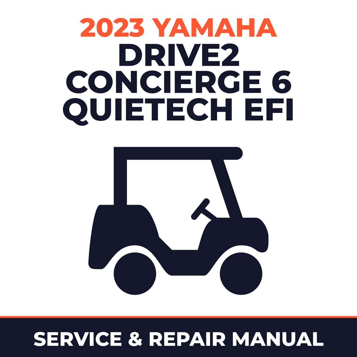 2023 Yamaha DRIVE2 CONCIERGE 6 QUIETECH EFI Service and Repair Manual - golf car workshop manual cover