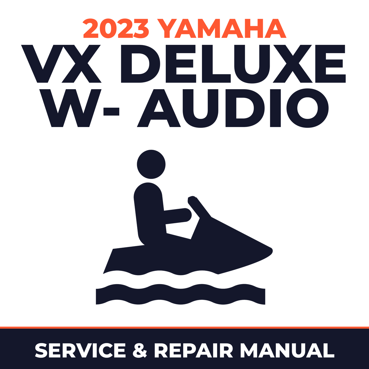 2023 Yamaha VX Deluxe w- audio Service and Repair Manual - personal watercraft workshop manual cover