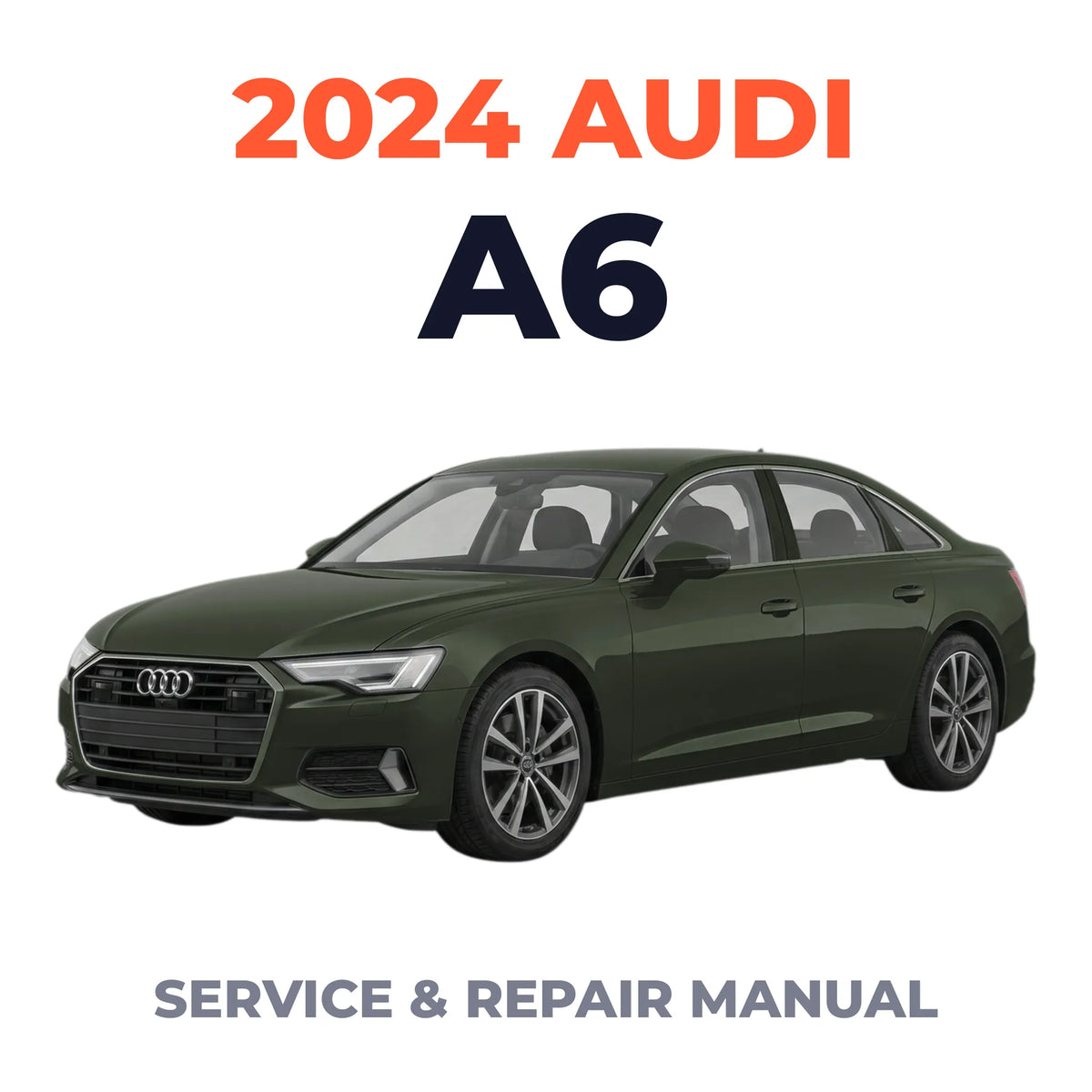 2024 Audi A6 Service and Repair Manual