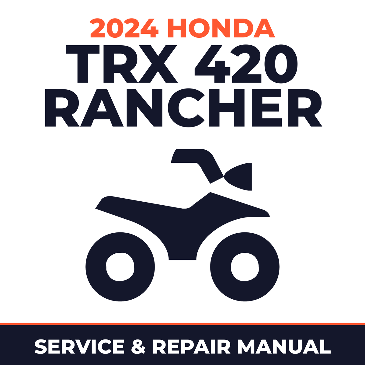 2024 Honda TRX 420 Rancher Service and Repair Manual - ATV workshop manual cover