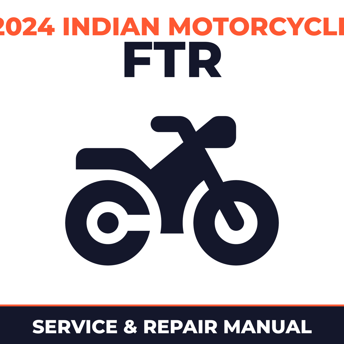 2024 Indian Motorcycle FTR Service and Repair Manual - motorcycle workshop manual cover