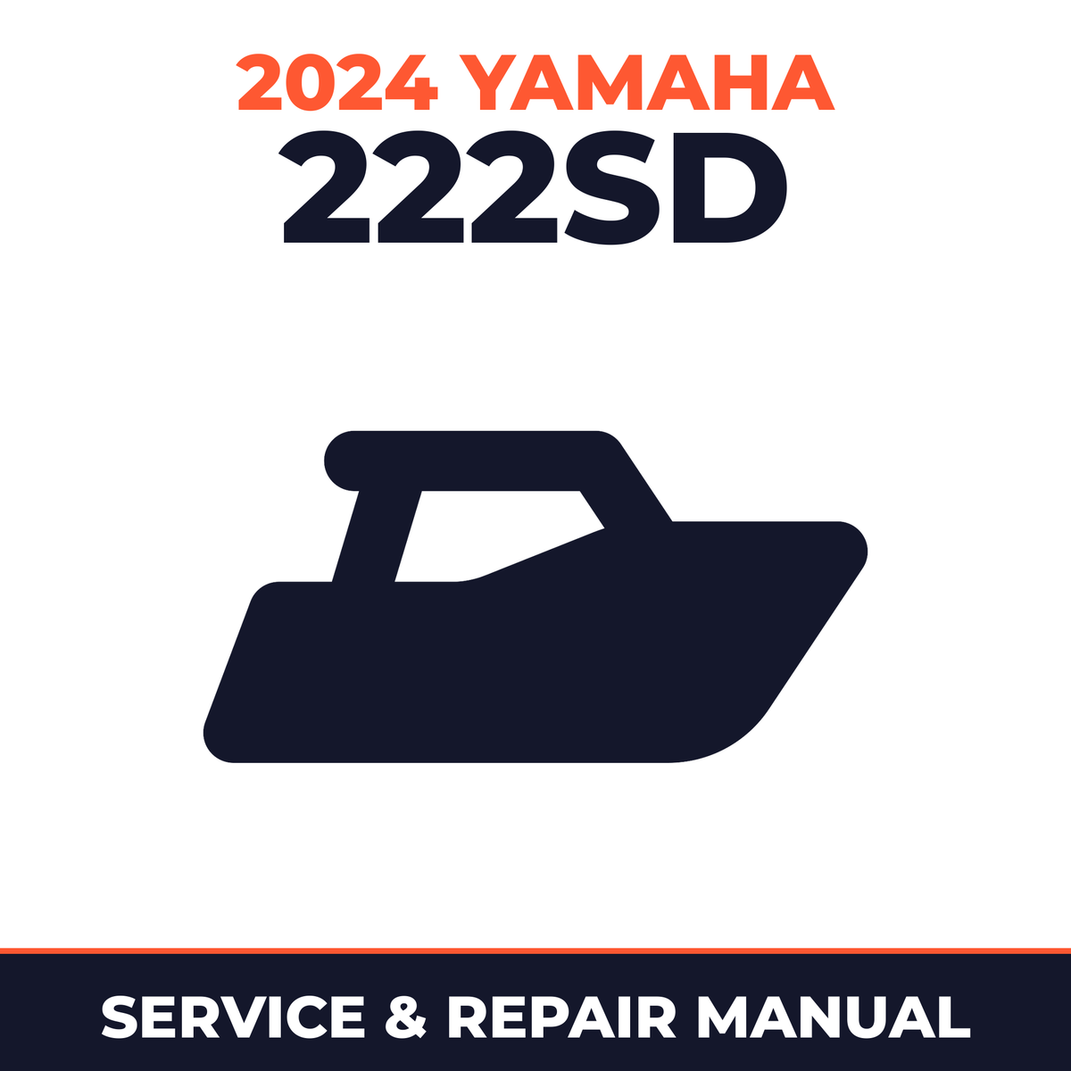 2024 Yamaha 222SD Service and Repair Manual - boat workshop manual cover