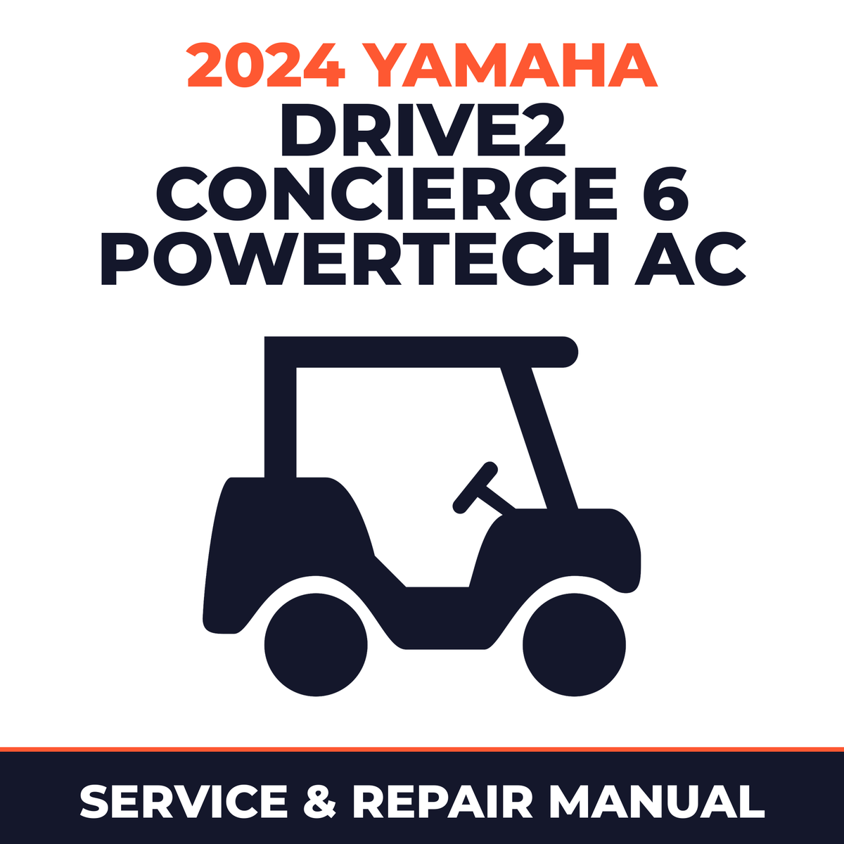 2024 Yamaha DRIVE2 CONCIERGE 6 POWERTECH AC Service and Repair Manual - golf car workshop manual cover