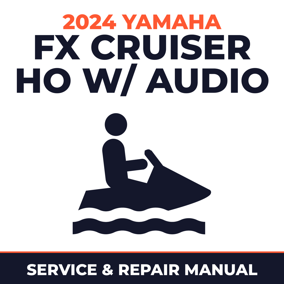 2024 Yamaha FX Cruiser HO w/ audio Service and Repair Manual - personal watercraft workshop manual cover