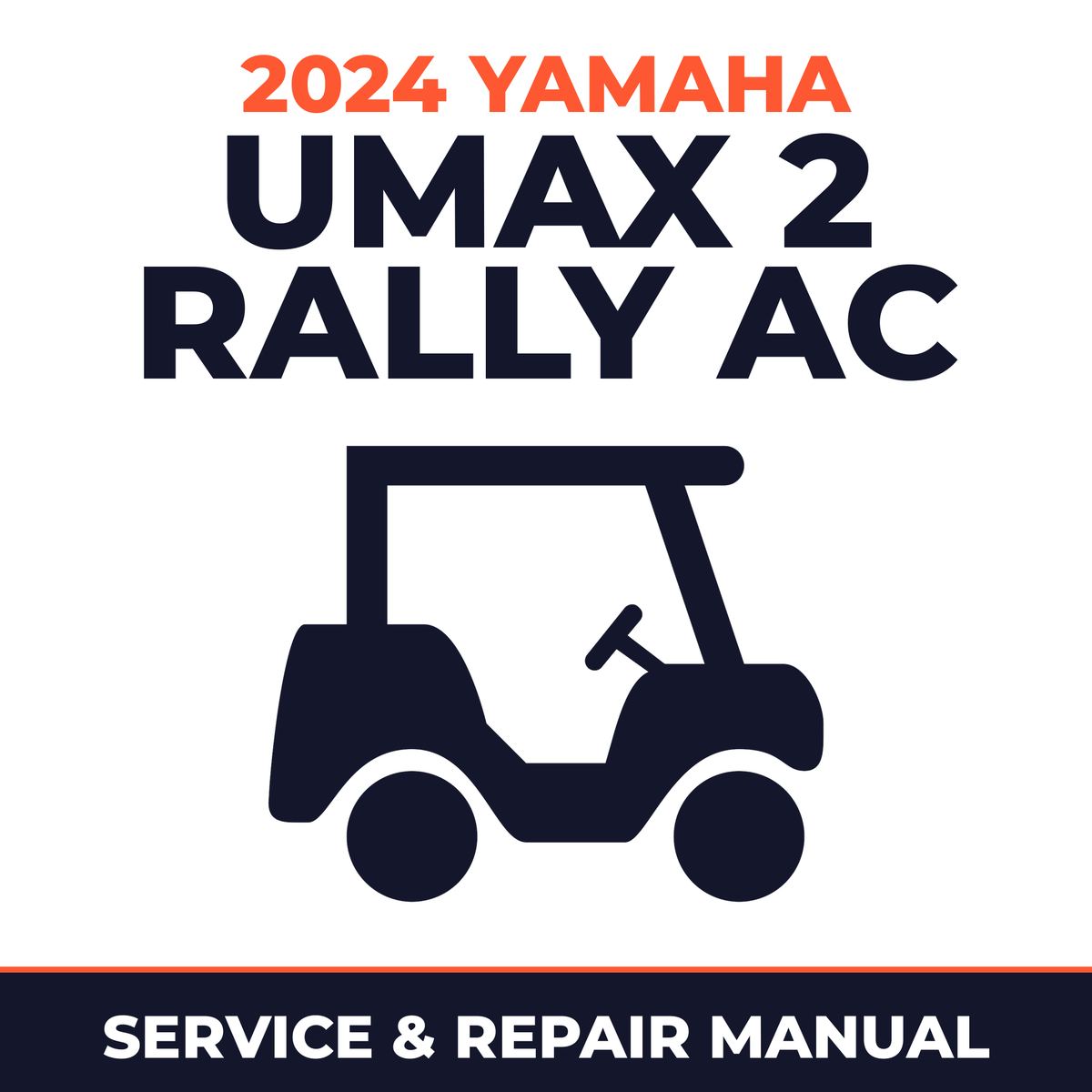 2024 Yamaha UMAX 2 RALLY AC Service and Repair Manual - golf car workshop manual cover
