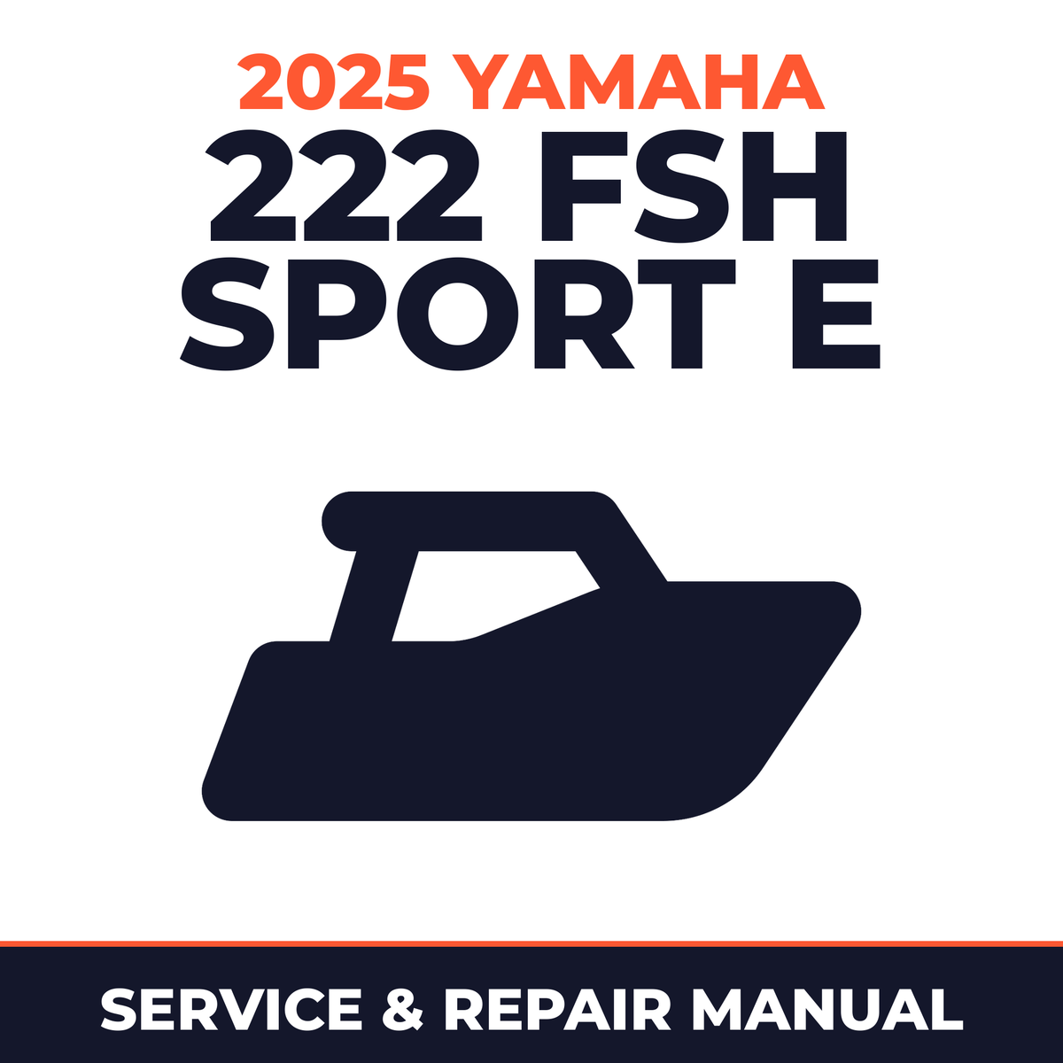 2025 Yamaha 222 FSH Sport E Service and Repair Manual - boat workshop manual cover