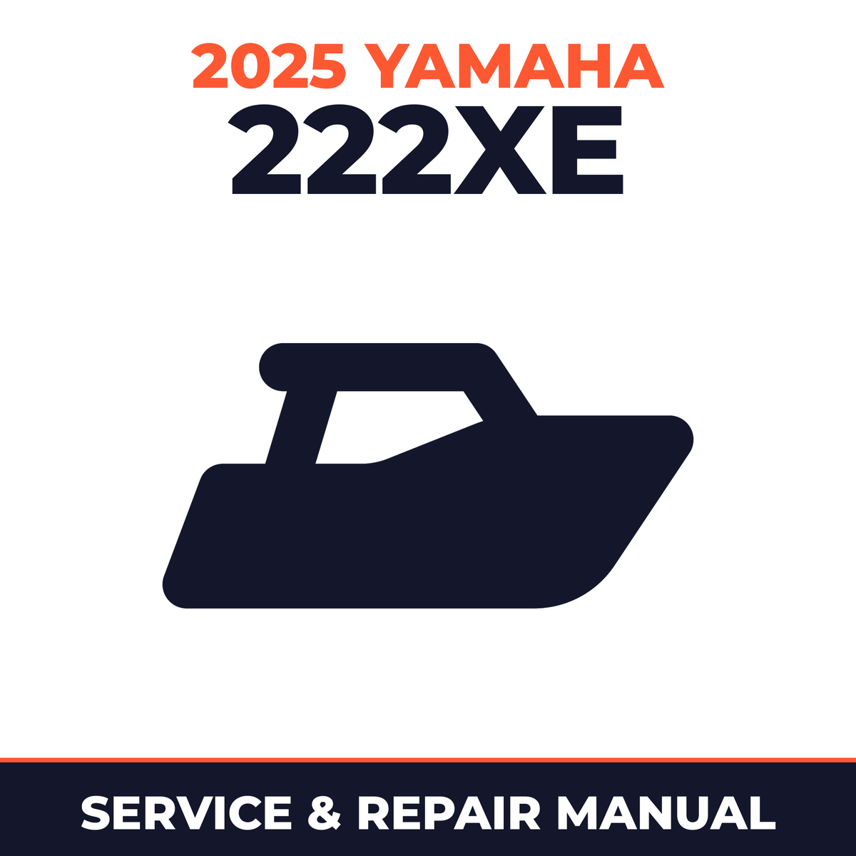 2025 Yamaha 222XE Service and Repair Manual - boat workshop manual cover