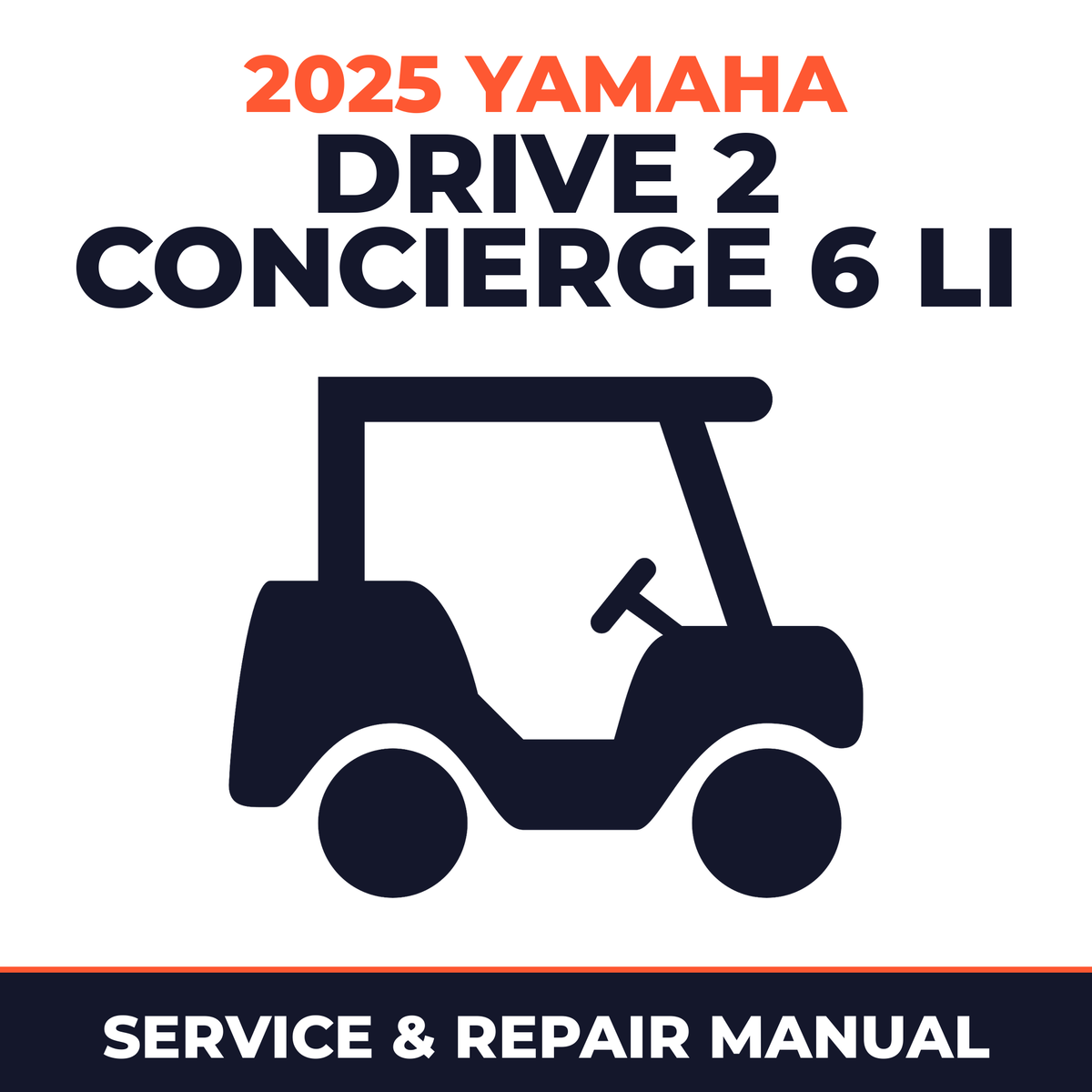 2025 Yamaha DRIVE 2 CONCIERGE 6 Li Service and Repair Manual - golf car workshop manual cover