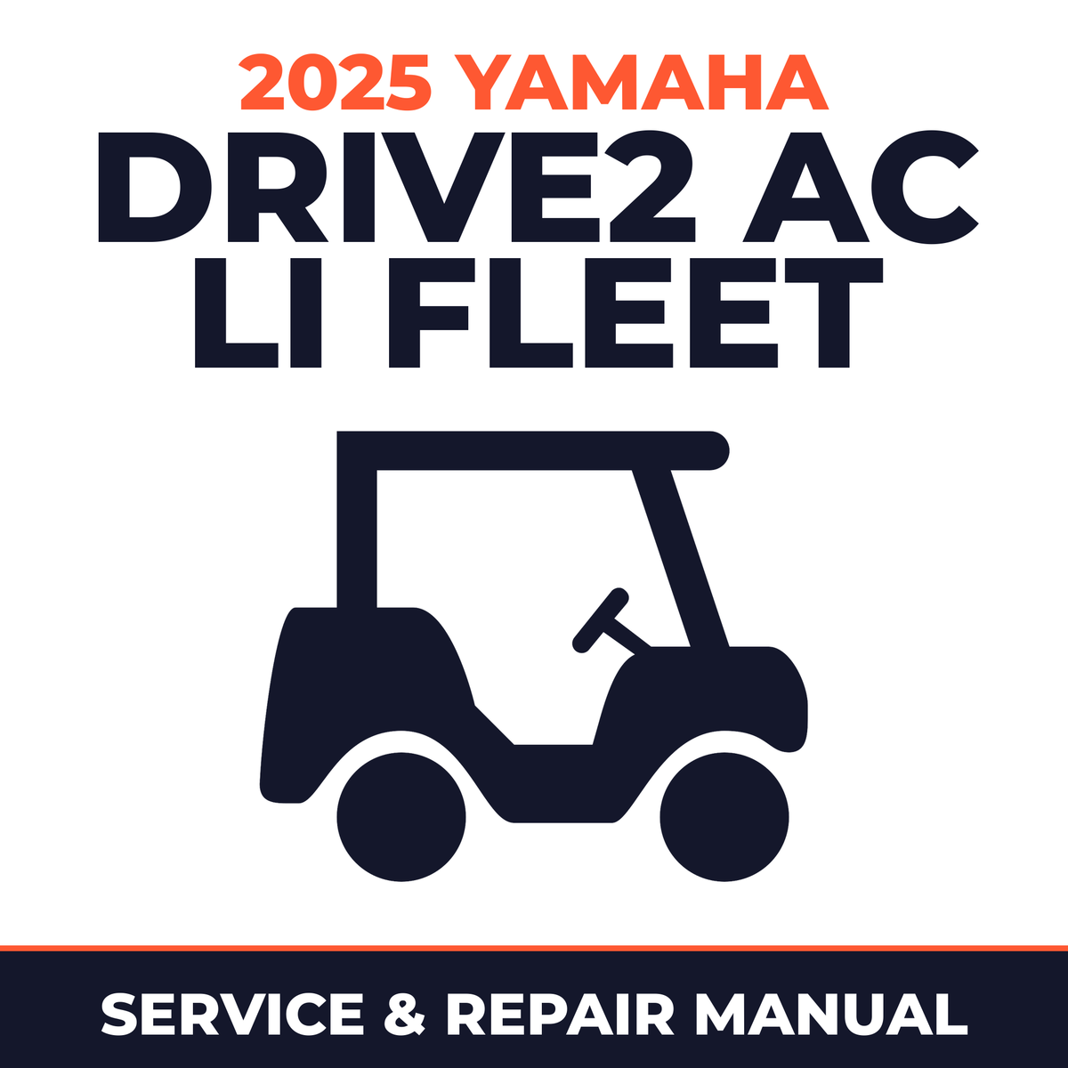 2025 Yamaha DRIVE2 AC Li FLEET Service and Repair Manual - golf car workshop manual cover