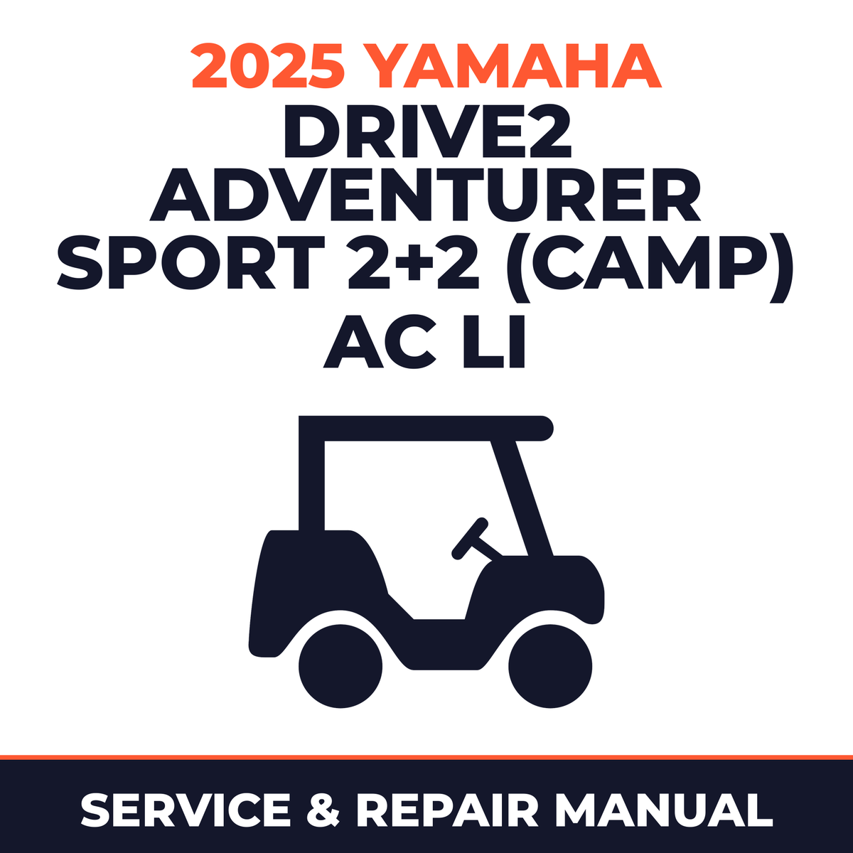 2025 Yamaha DRIVE2 ADVENTURER SPORT 2+2 (CAMP) AC Li Service and Repair Manual - golf car workshop manual cover