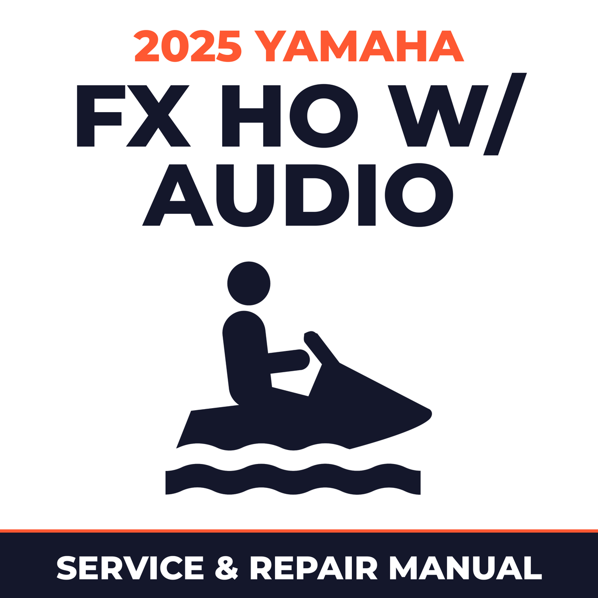 2025 Yamaha FX HO w/ audio Service and Repair Manual - personal watercraft workshop manual cover