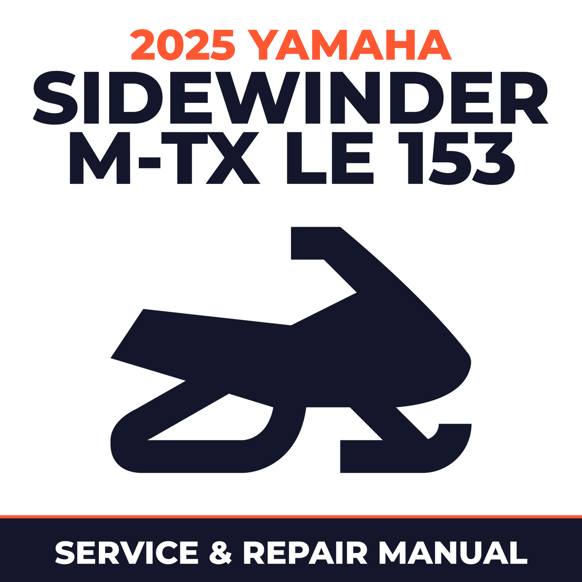 2025 Yamaha SIDEWINDER M-TX LE 153 Service and Repair Manual - snowmobile workshop manual cover