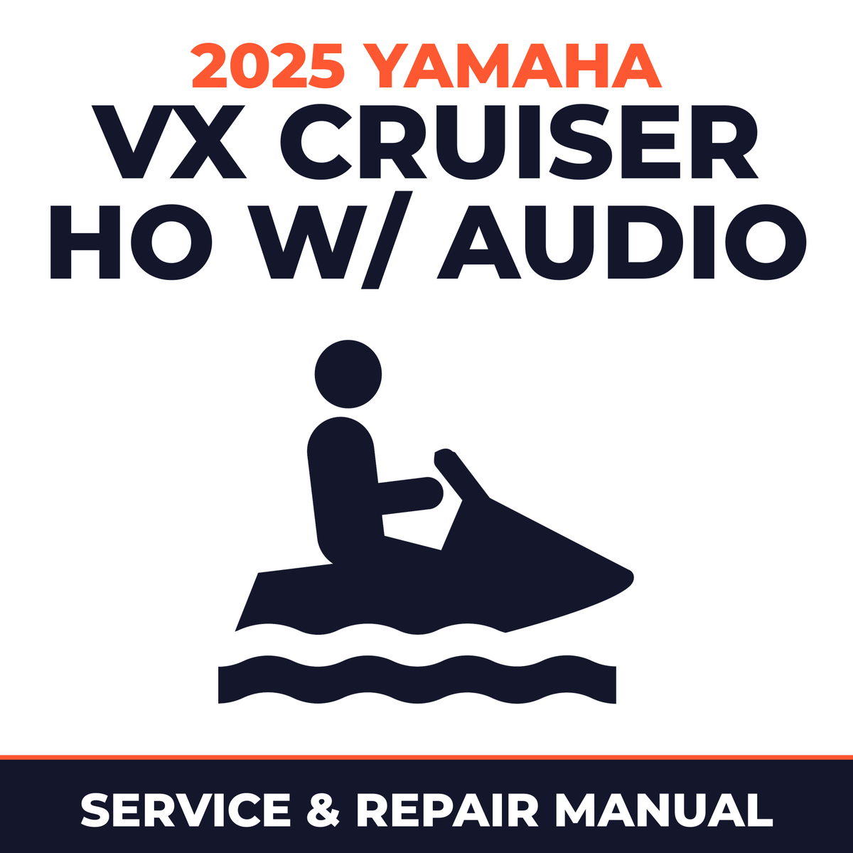 2025 Yamaha VX Cruiser HO w/ audio Service and Repair Manual - personal watercraft workshop manual cover