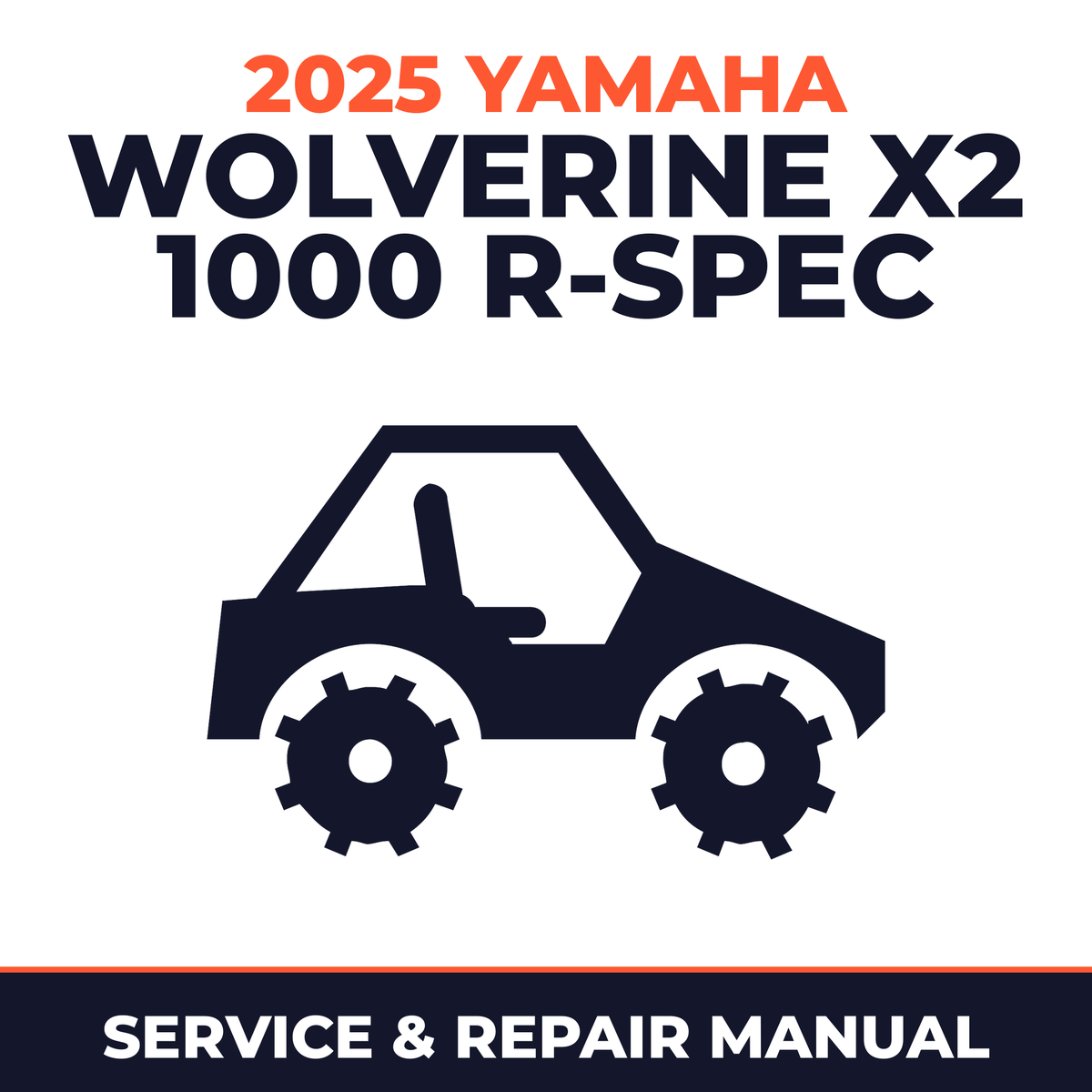 2025 Yamaha WOLVERINE X2 1000 R-SPEC Service and Repair Manual - side-by-side workshop manual cover