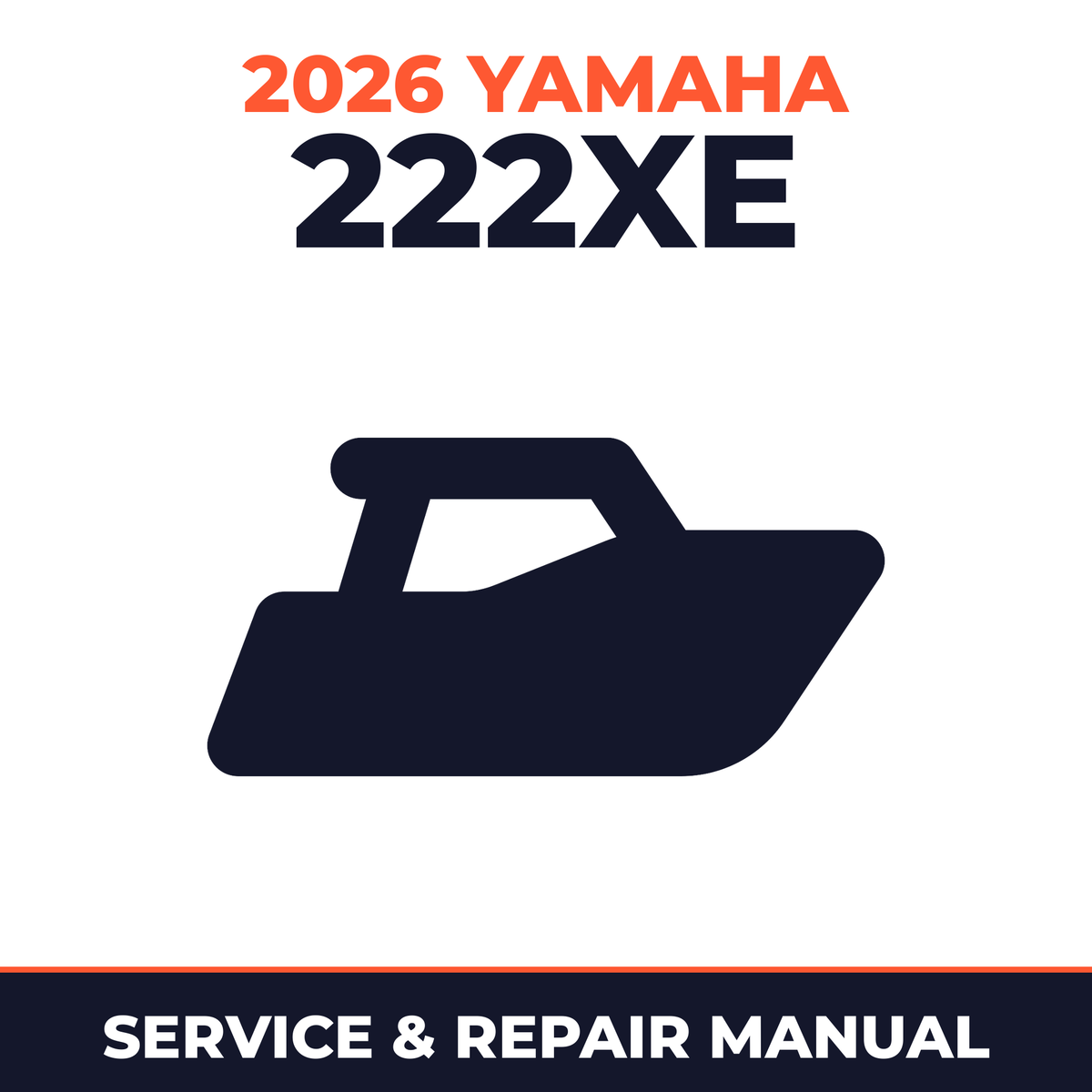 2026 Yamaha 222XE Service and Repair Manual - boat workshop manual cover