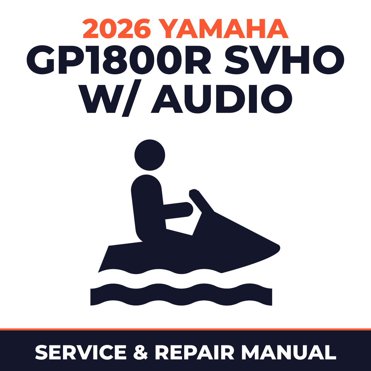 2026 Yamaha GP1800R SVHO w/ audio Service and Repair Manual - personal watercraft workshop manual cover