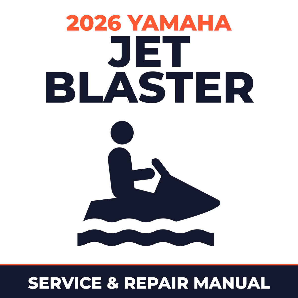 2026 Yamaha Jet Blaster Service and Repair Manual - personal watercraft workshop manual cover
