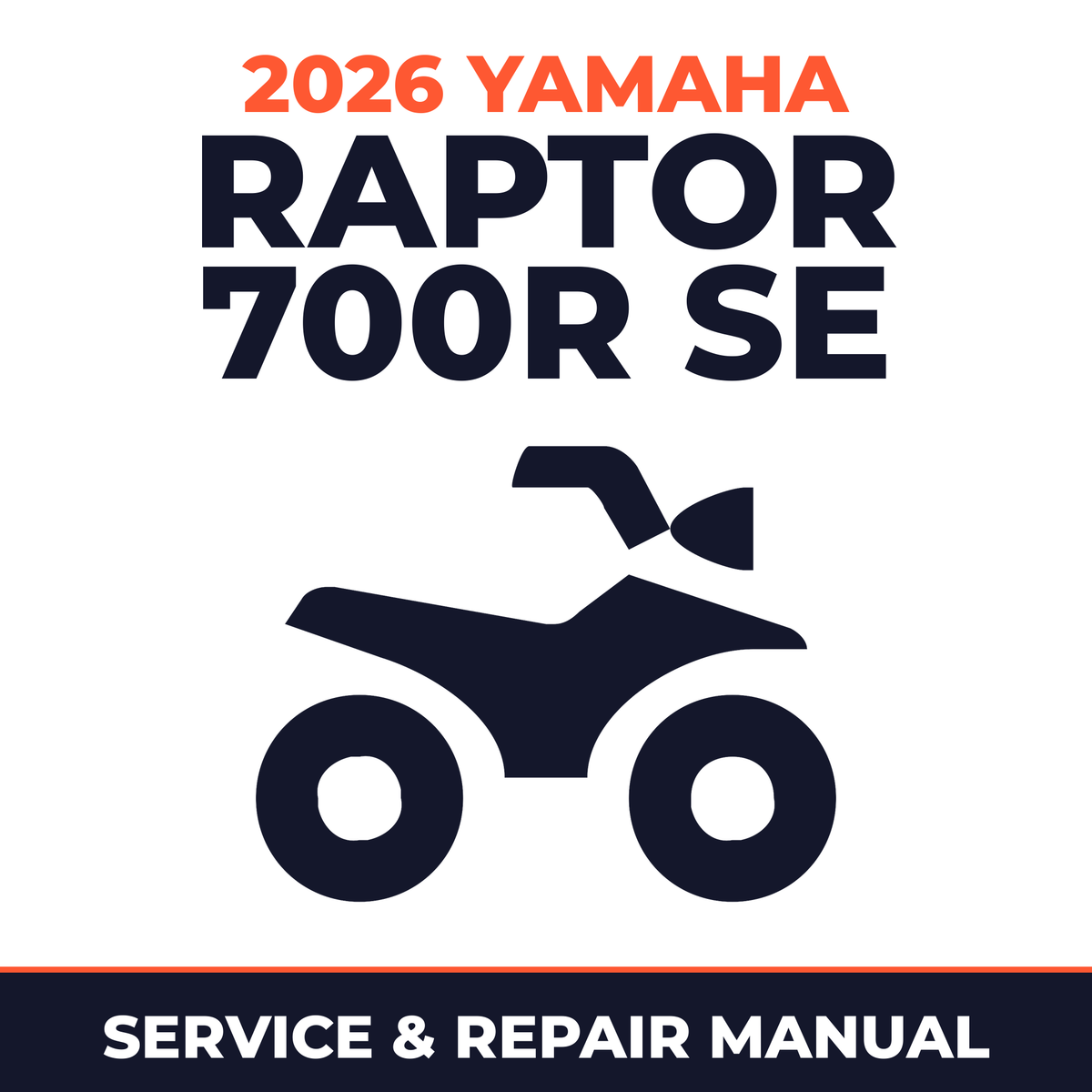 2026 Yamaha RAPTOR 700R SE Service and Repair Manual - ATV workshop manual cover