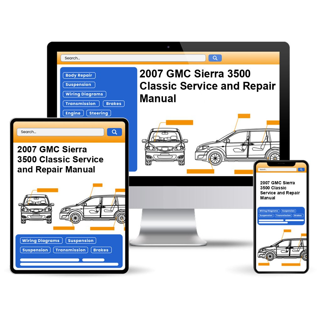 2007 GMC Sierra 3500 Classic Service and Repair Manual