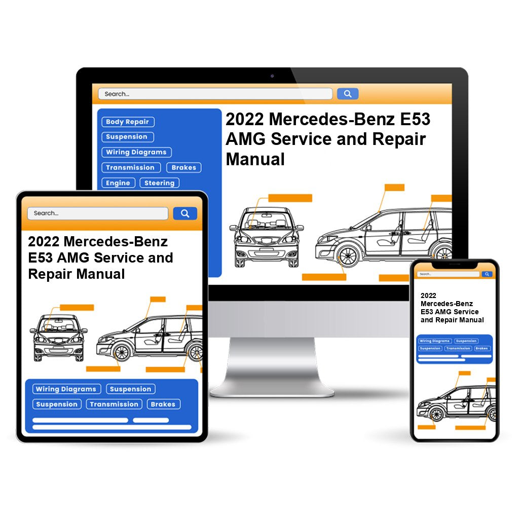 2022 Mercedes-Benz E53 AMG Service and Repair Manual