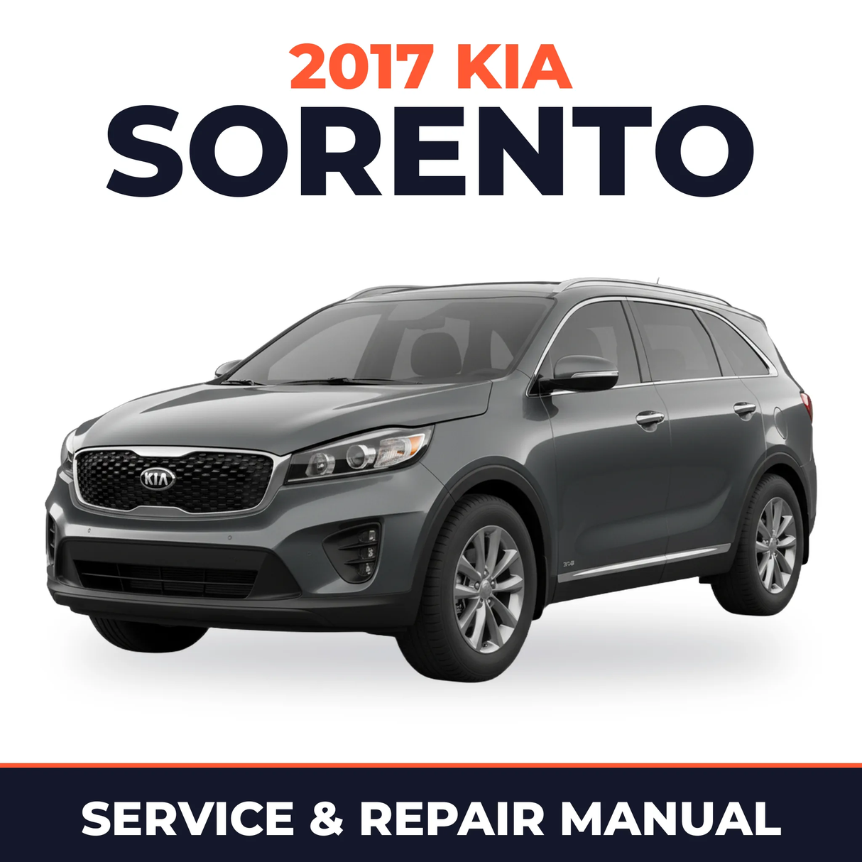 2017 Kia Sorento Service and Repair Manual