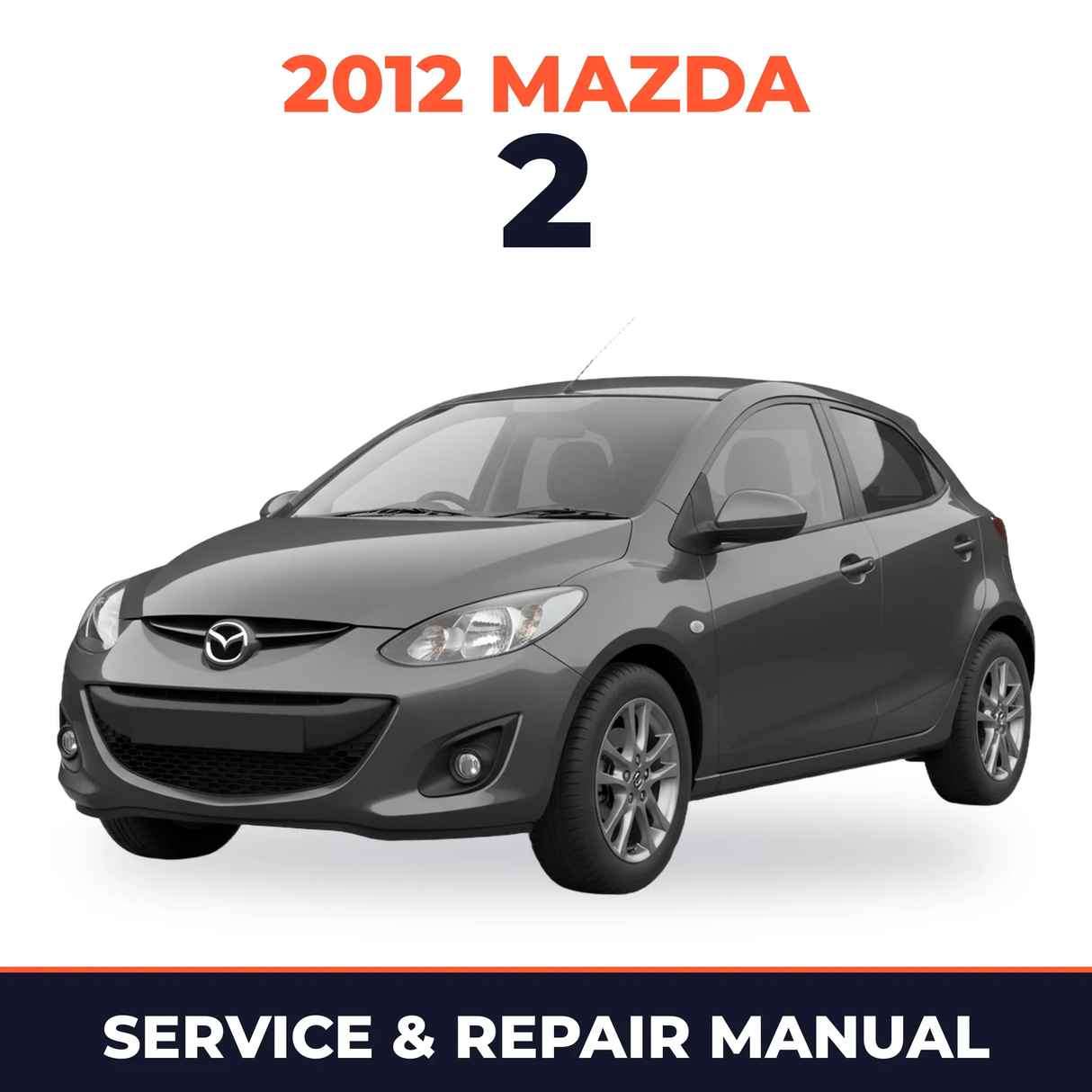 2012 Mazda 2 Service and Repair Manual