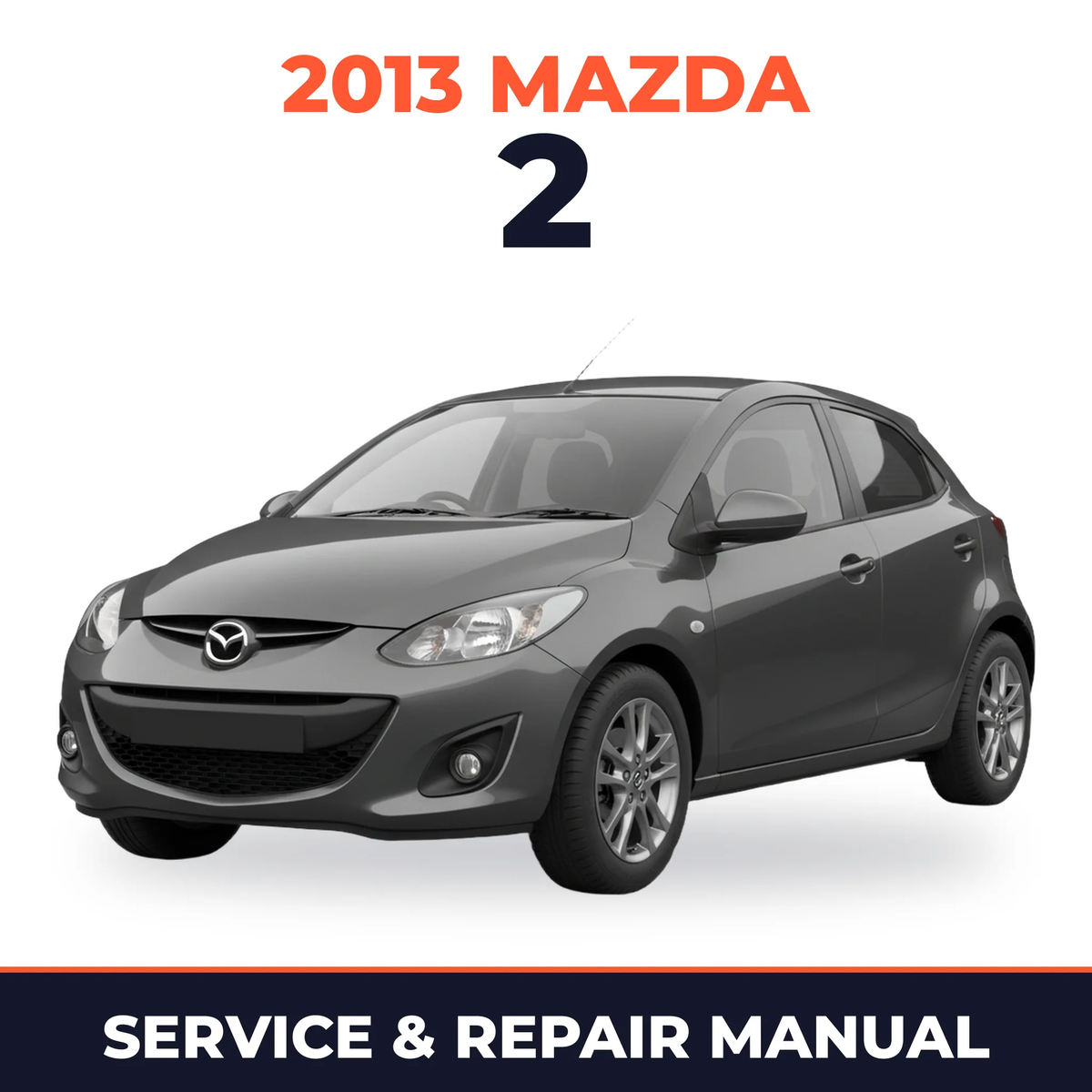 2013 Mazda 2 Service and Repair Manual