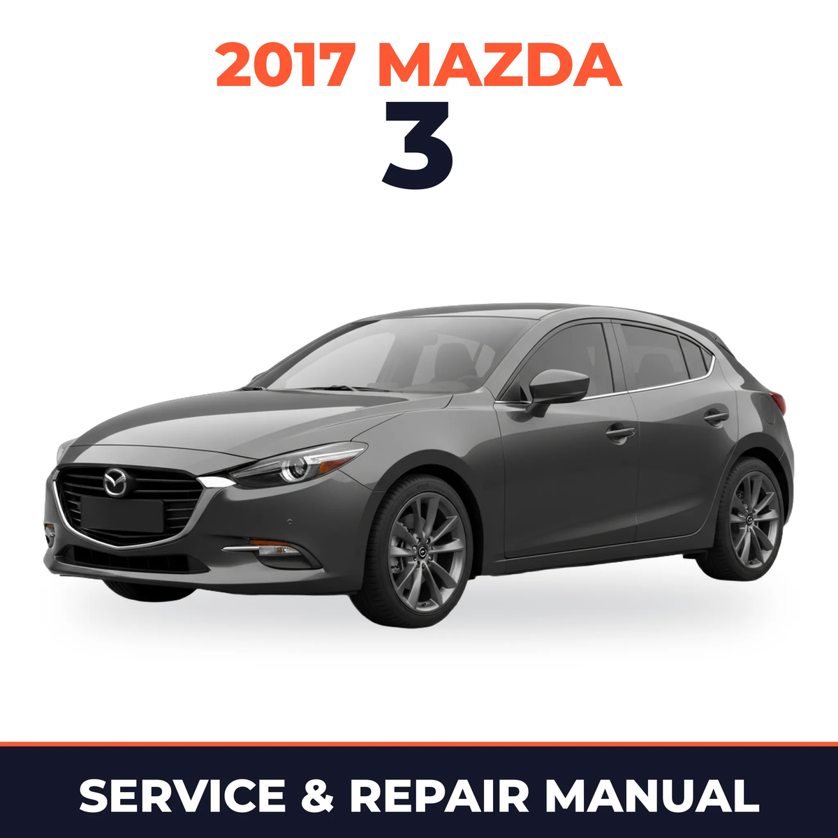 2017 Mazda 3 Service and Repair Manual
