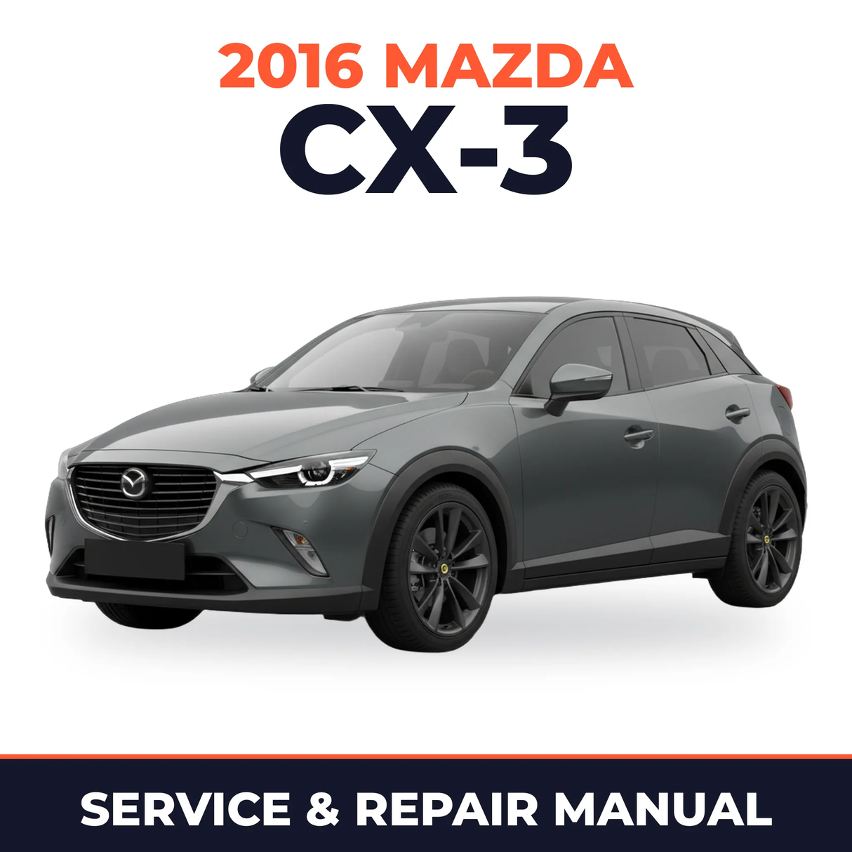 2016 Mazda CX-3 Service and Repair Manual