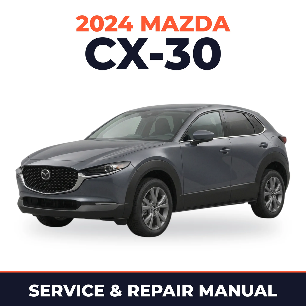 2024 Mazda CX-30 Service and Repair Manual