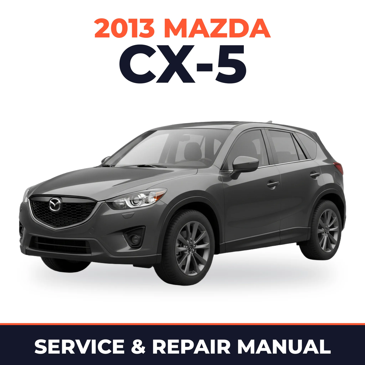 2013 Mazda CX-5 Service and Repair Manual