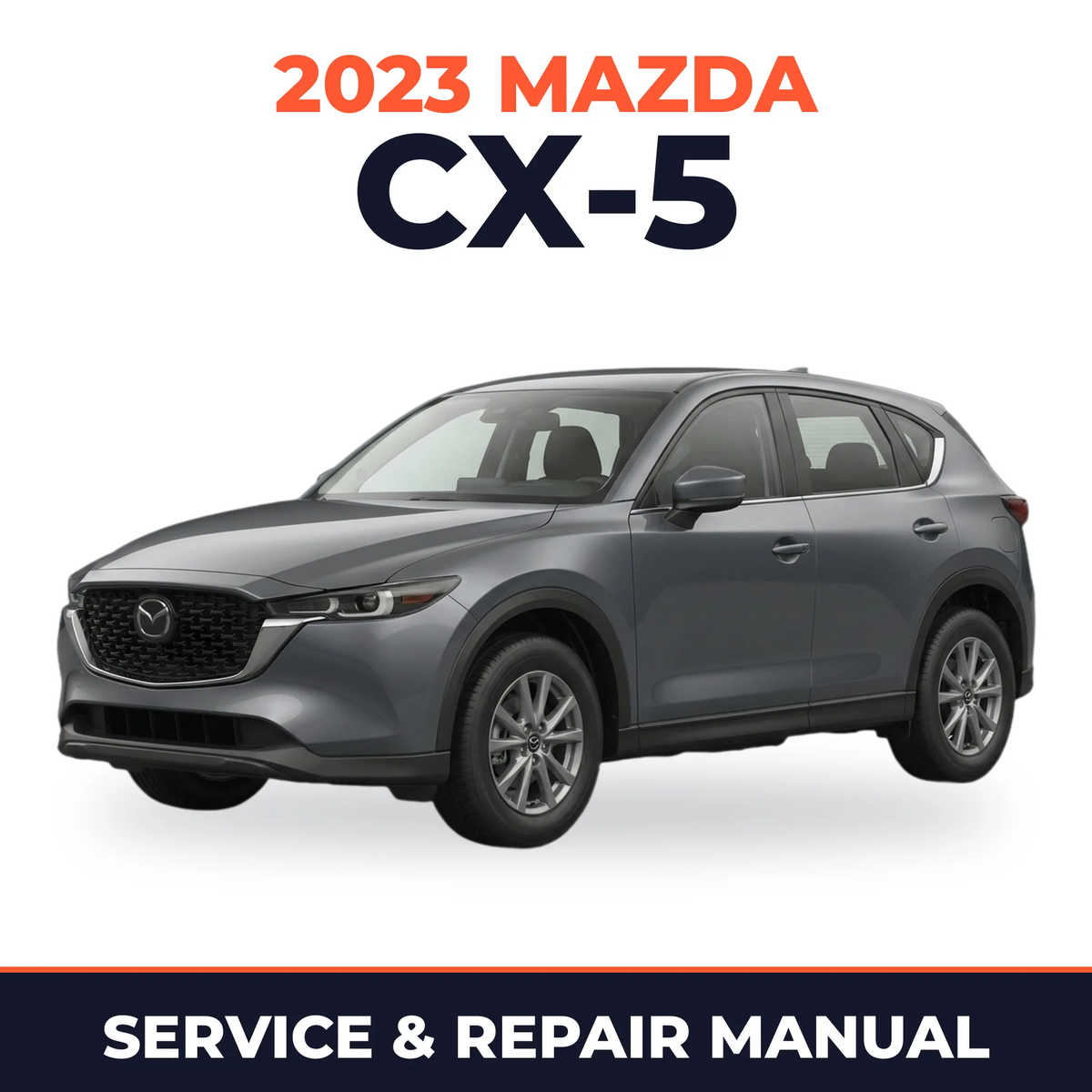 2023 Mazda CX-5 Service and Repair Manual
