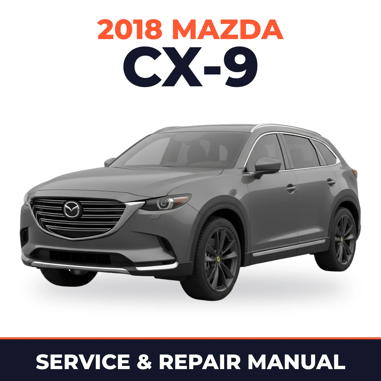 2018 Mazda CX-9 Service and Repair Manual