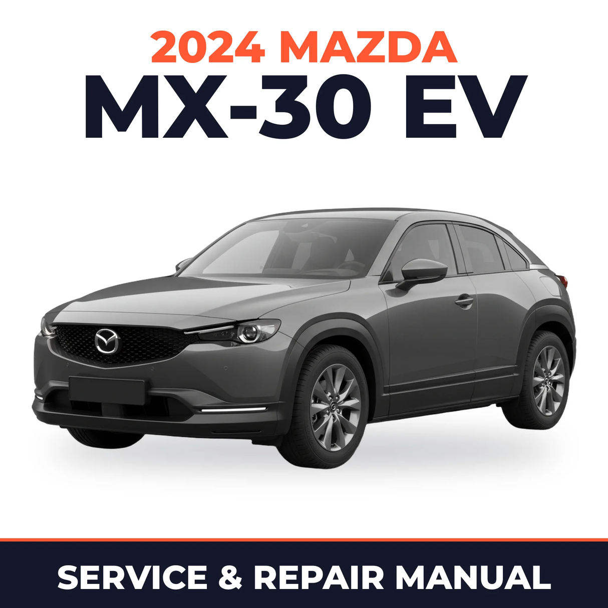 2024 Mazda MX-30 EV Service and Repair Manual
