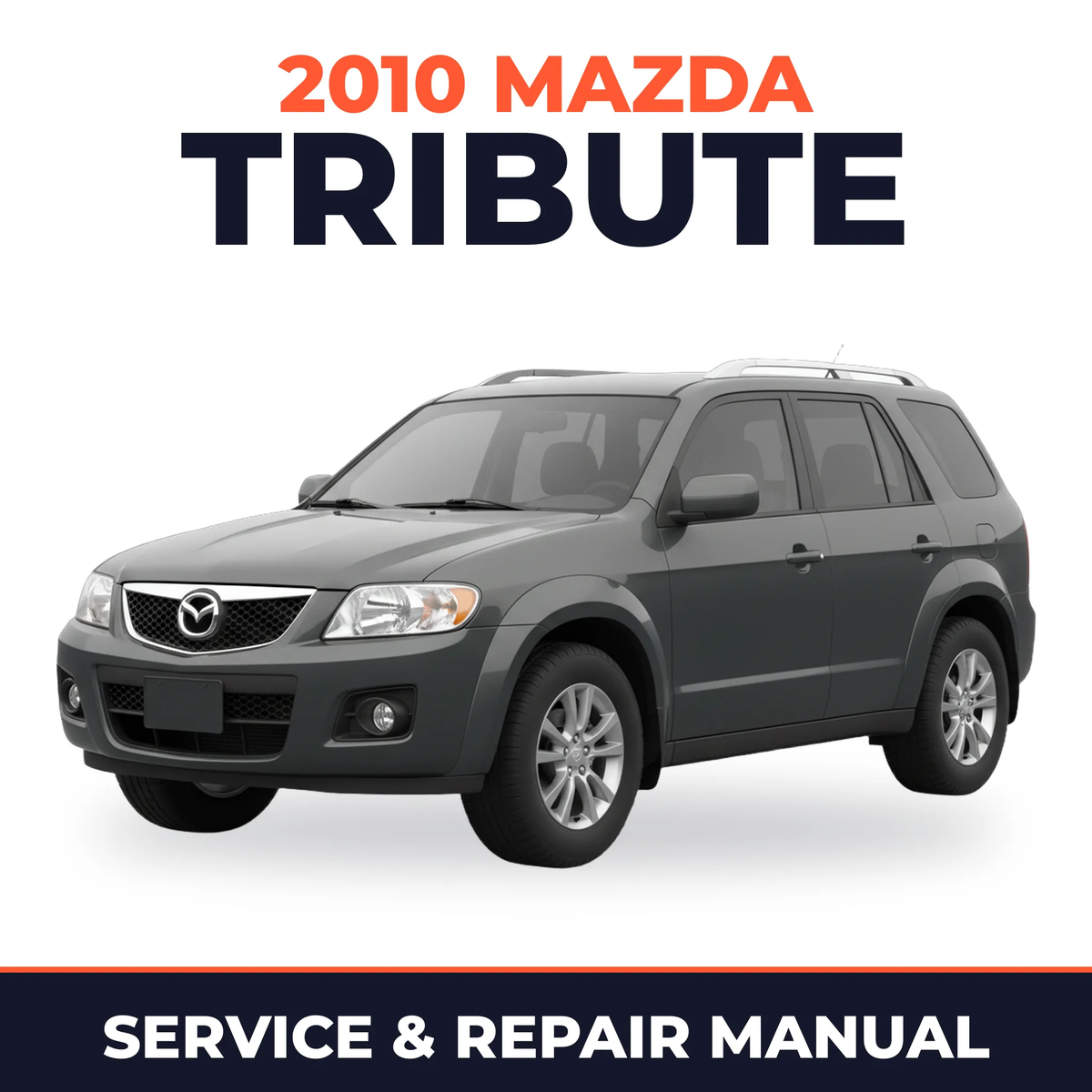 2010 Mazda Tribute Service and Repair Manual