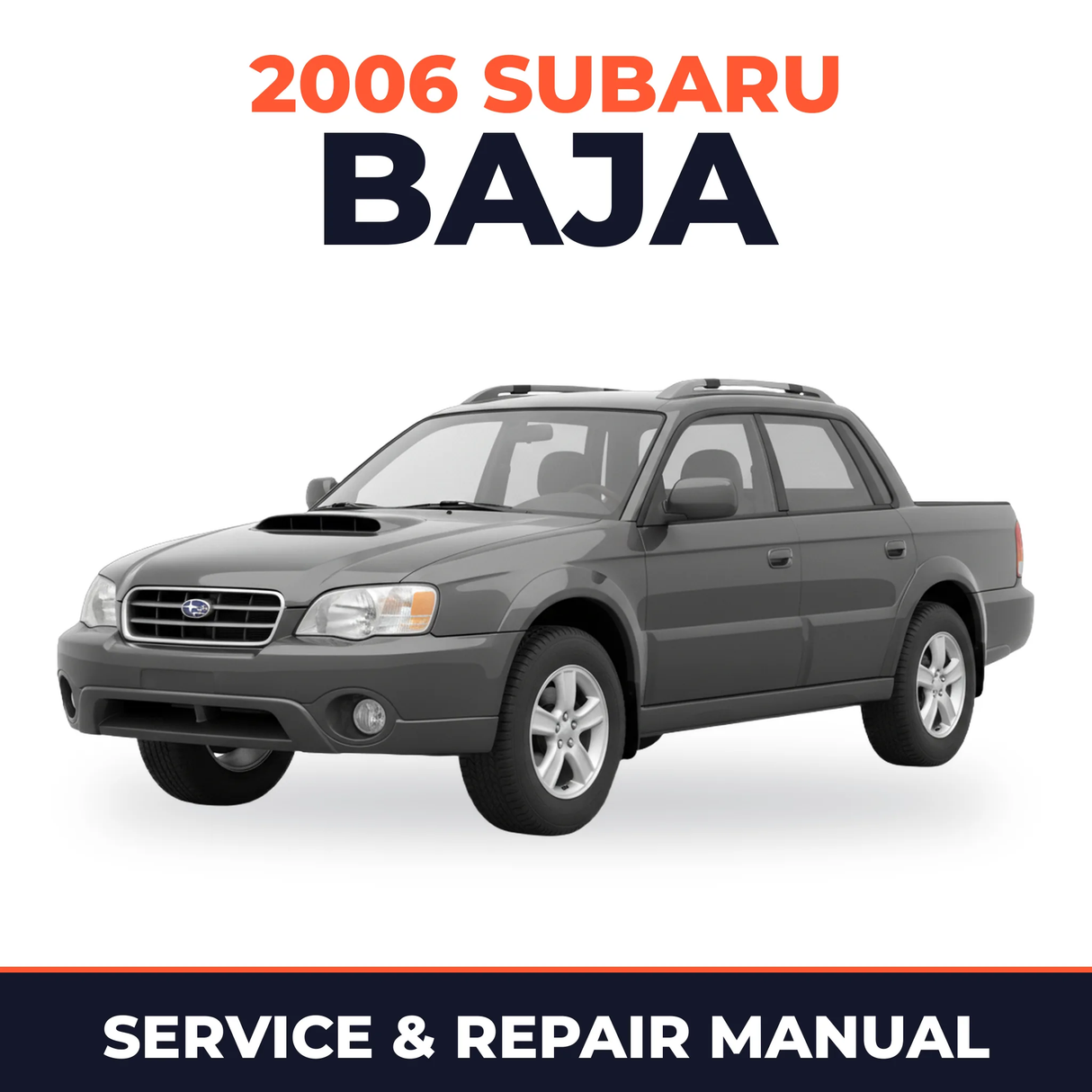 2006 Subaru Baja Service and Repair Manual