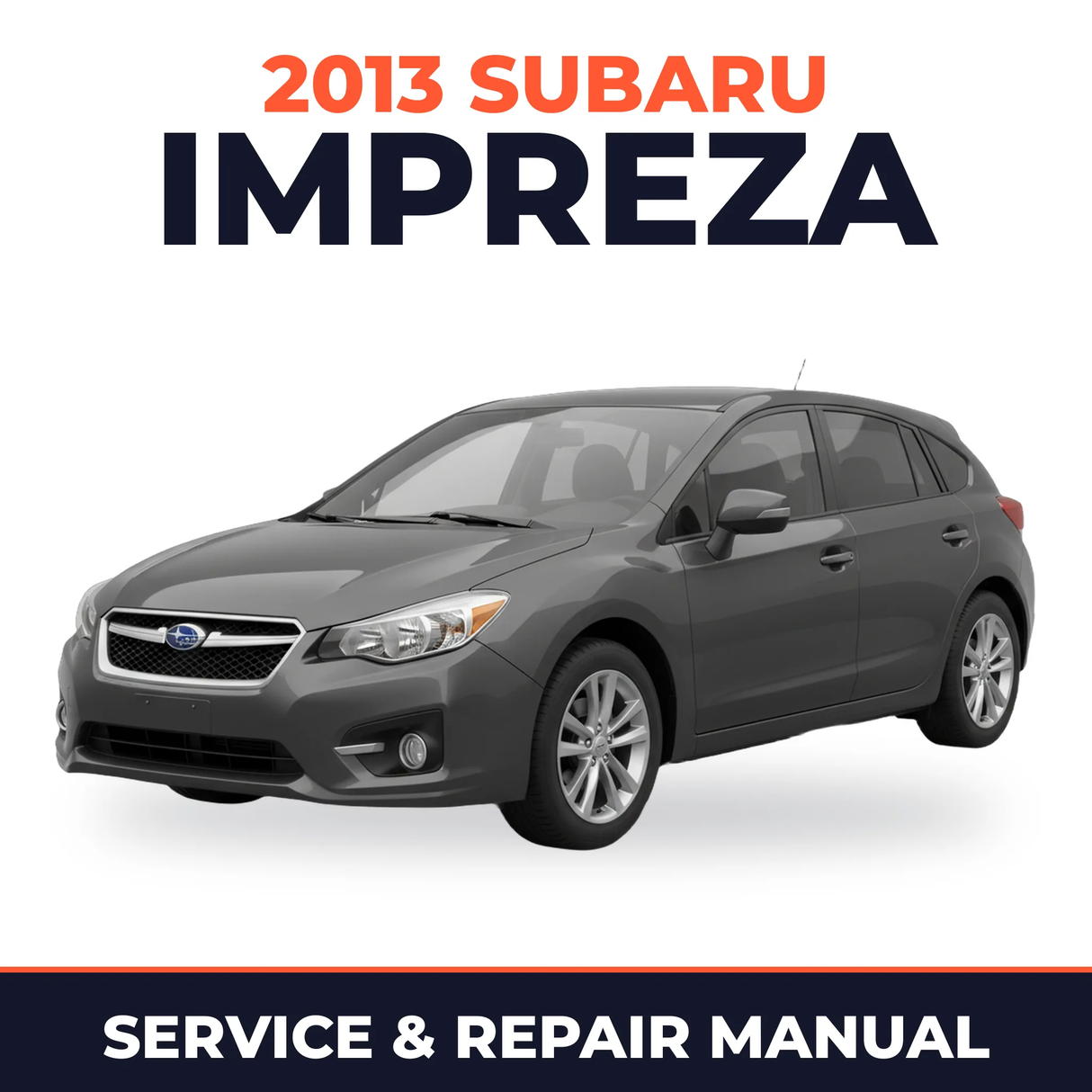2013 Subaru Impreza Service and Repair Manual