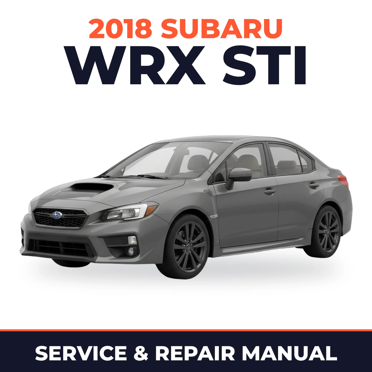 2018 Subaru WRX STI Service and Repair Manual