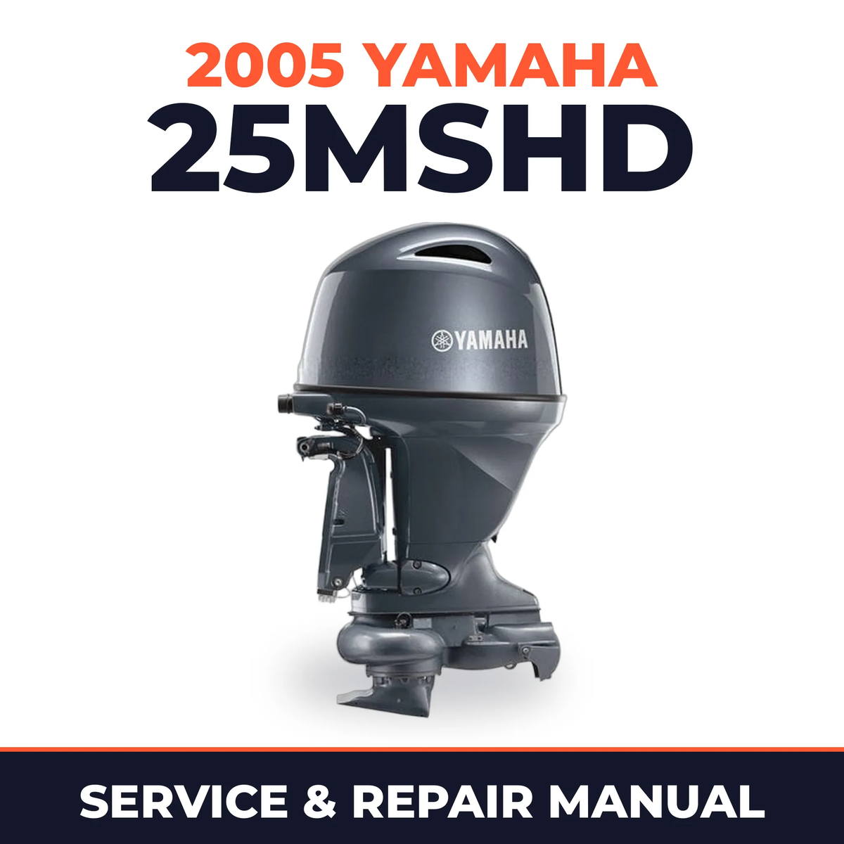 2005 Yamaha 25MSHD 2 stroke Service and Repair Manual